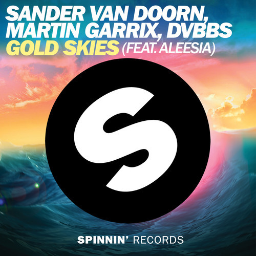 Sander Van Doorn, Martin Garrix, Dvbbs Feat. Aleesia